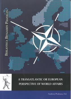 A TRANSATLANTIC OR EUROPEAN PERSPECTIVE OF WORLD AFFAIRS