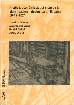 ANÁLISIS ECONÓMICOS DEL CICLO DE LA PLANIFICACIÓN HIDROLÓGICA EN ESPAÑA