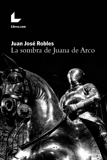 LA SOMBRA DE JUANA DE ARCO