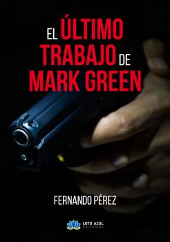 EL ÚLTIMO TRABAJO DE MARK GREEN