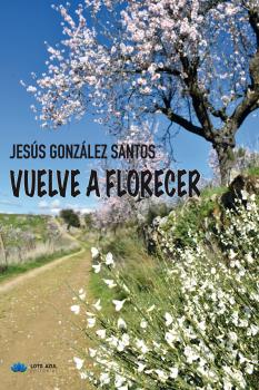 VUELVE A FLORECER