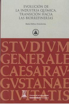 EVOLUCIÓN DE LA INDUSTRIA QUÍMICA. TRANSICIÓN HACIA LAS BIORREFINERÍAS