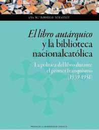 EL LIBRO AUTÁRQUICO Y LA BIBLIOTECA  NACIONALCATÓLICA