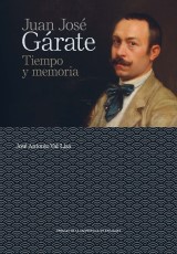 JUAN JOSÉ GÁRATE TIEMPO Y MEMORIA