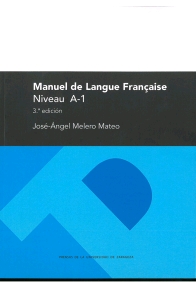 MANUEL DE LANGUE FRANÇAISE. NIVEAU A-1. 3ª EDICIÓN