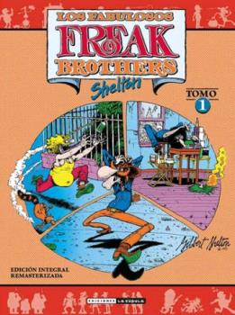 FREAK BROTHERS INTEGRAL 01 (RUSTICA)