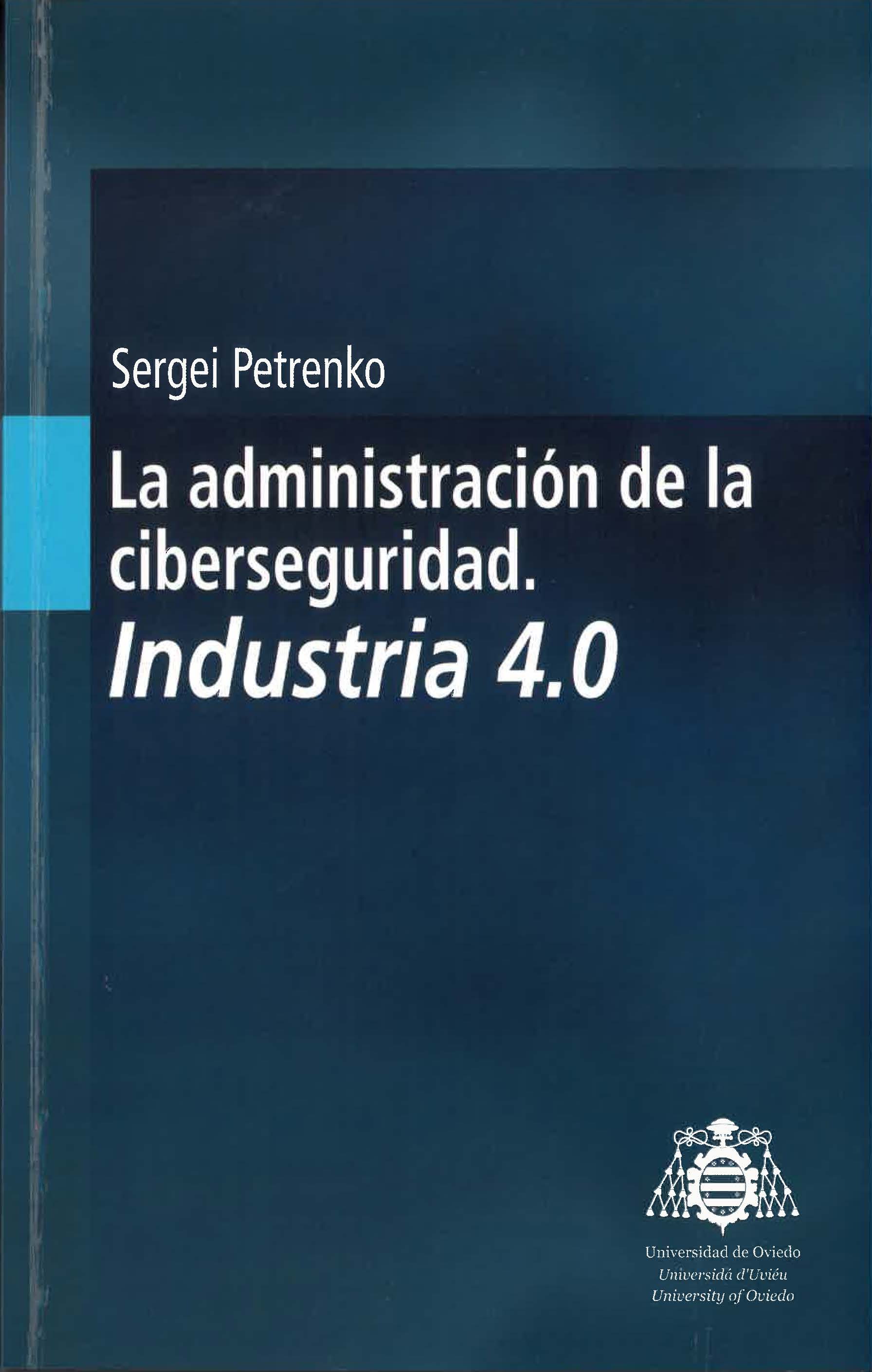 LA ADMINISTRACIÓN DE LA CIBERSEGURIDAD. INDUSTRIA 4.0