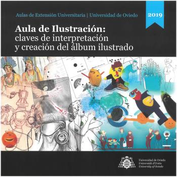 AULA DE ILUSTRACIÓN: CLAVES DE INTERPRETACIÓN Y CREACIÓN DEL ÁLBUM ILUSTRADO