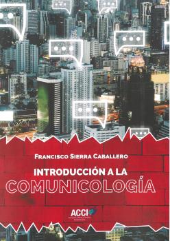 INTRODUCCIÓN A LA COMUNICOLOGÍA