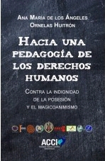 HACIA UNA PEDAGOGÍA DE LOS DERECHOS HUMANOS