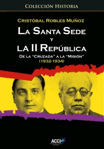 LA SANTA SEDE Y LA II REPÚBLICA DE LA "CRUZADA"...