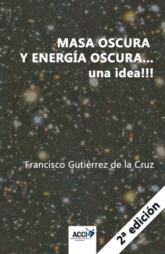 MASA OSCURA Y ENERGÍA OSCURA...UNA IDEA!!!