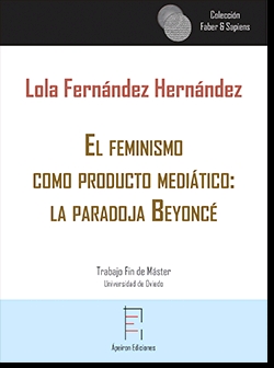 EL FEMINISMO COMO PRODUCTO MEDIATICO: LA PARADOJA BEYONCÉ