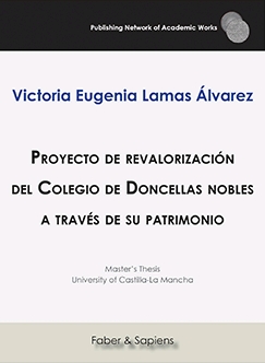 PROYECTO DE REVALORIZACIÓN DEL COLEGIO DE DONCELLAS NOBLES A TRAVÉS DE SU PATRIMONIO