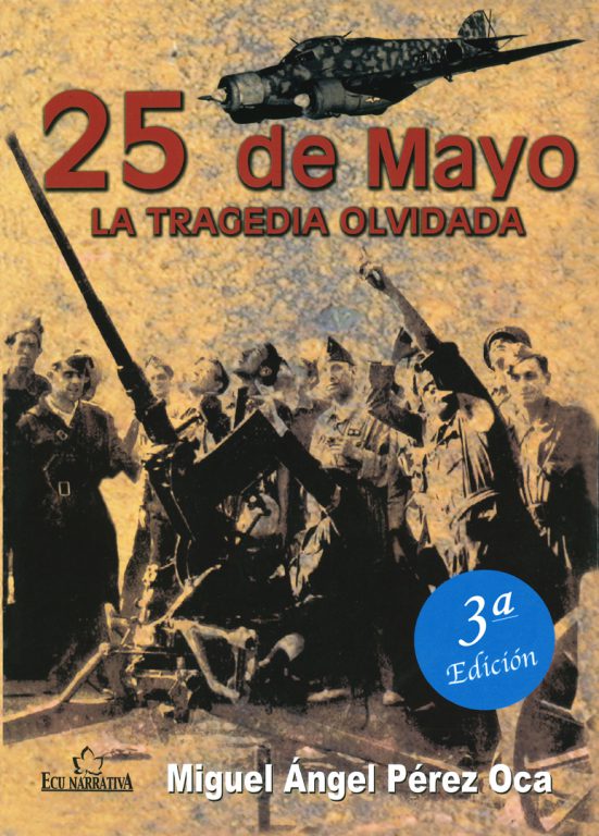 25 DE MAYO. LA TRAGEDIA OLVIDADA 3ª ED.