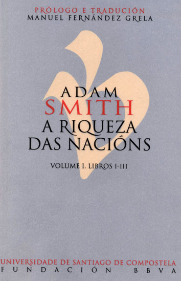 ADAM SMITH. A RIQUEZA DAS NACIÓNS (2 VOL.)