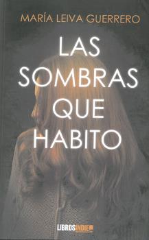 LAS SOMBRAS QUE HABITO