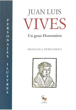 JUAN LUIS VIVES. UN GRAN HUMANISTA