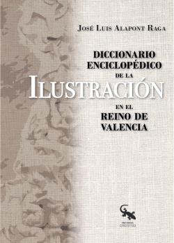 DICCIONARIO ENCICLOPÉDICO DE LA ILUSTRACIÓN EN EL REINO DE VALENCIA