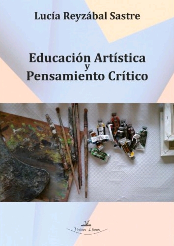 EDUCACIÓN ARTÍSTICA Y PENSAMIENTO CRÍTICO