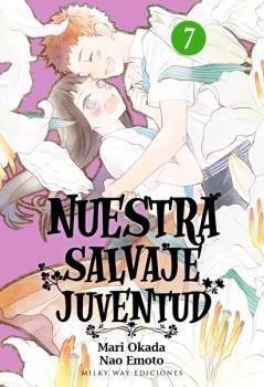 NUESTRA SALVAJE JUVENTUD, VOL. 07