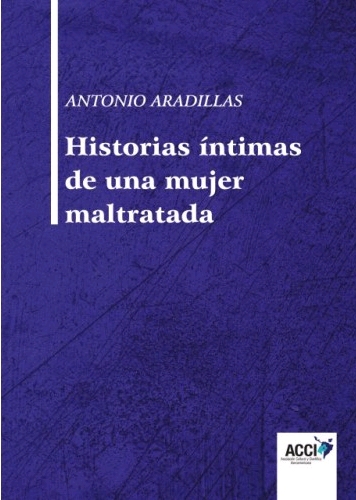 HISTORIAS ÍNTIMAS DE UNA MUJER MALTRATADA