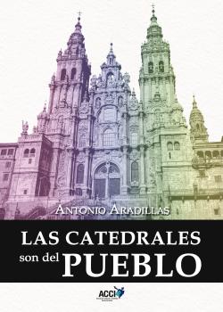 LAS CATEDRALES SON DEL PUEBLO