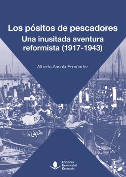 LOS PÓSITOS DE PESCADORES. UNA INUSITADA AVENTURA REFORMISTA (1917-1943)