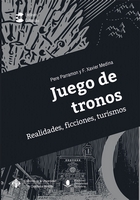 JUEGO DE TRONOS. REALIDADES, FICCIONES, TURISMOS