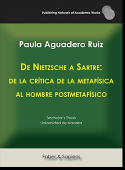 DE NIETZSCHE A SARTRE: DE LA CRÍTICA DE LA METAFÍSICA AL HOMBRE POSTMETAFÍSICO