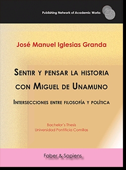 SENTIR Y PENSAR LA HISTORIA CON MIGUEL DE UNAMUNO