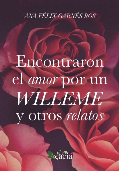 ENCONTRARON EL AMOR POR UN WILLEME Y OTROS RELATOS