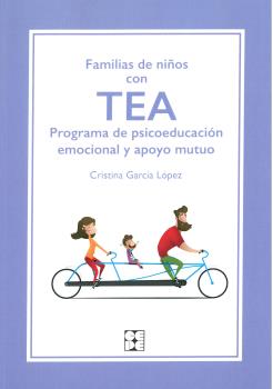 FAMILIAS DE NIÑOS CON TEA. PROGRAMA DE PSICOEDUCACION EMOCIONAL Y APOYO MUTUO