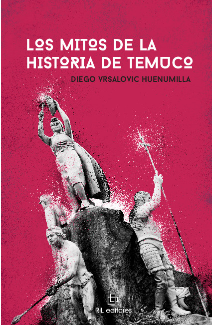 LOS MITOS DE LA HISTORIA DE TEMUCO