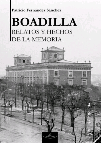 BOADILLA, HECHOS Y RELATOS DE LA MEMORIA