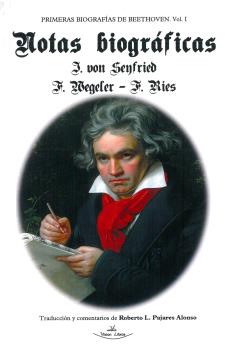 PRIMERAS BIOGRAFÍAS DE BEETHOVEN VOL.1 NOTAS BIOGRÁFICAS