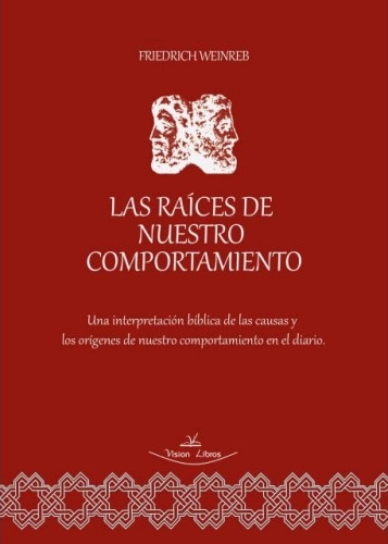 LAS RAÍCES DE NUESTRO COMPORTAMIENTO