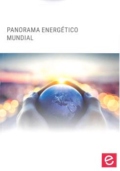 PANORAMA ENERGÉTICO MUNDIAL
