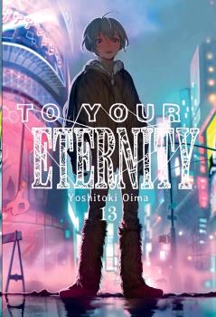 TO YOUR ETERNITY VOL 13