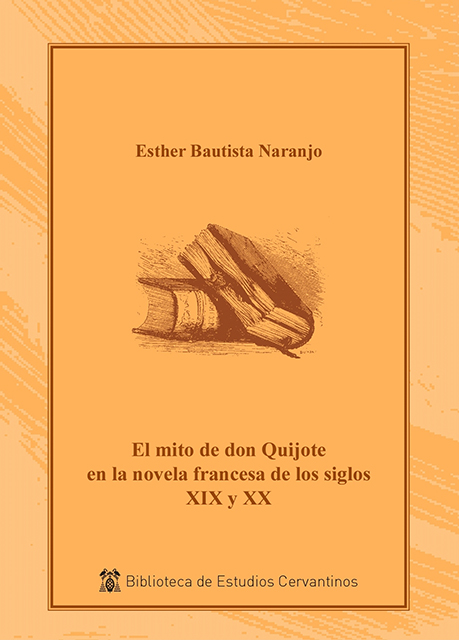 EL MITO DE DON QUIJOTE EN LA NOVELA FRANCESA S. XIX Y XX