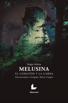 MELUSINA, EL CORAZÓN Y LA GARRA