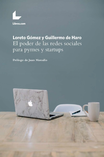 EL PODER DE LAS REDES SOCIALES PARA PYMES Y STARTUPS