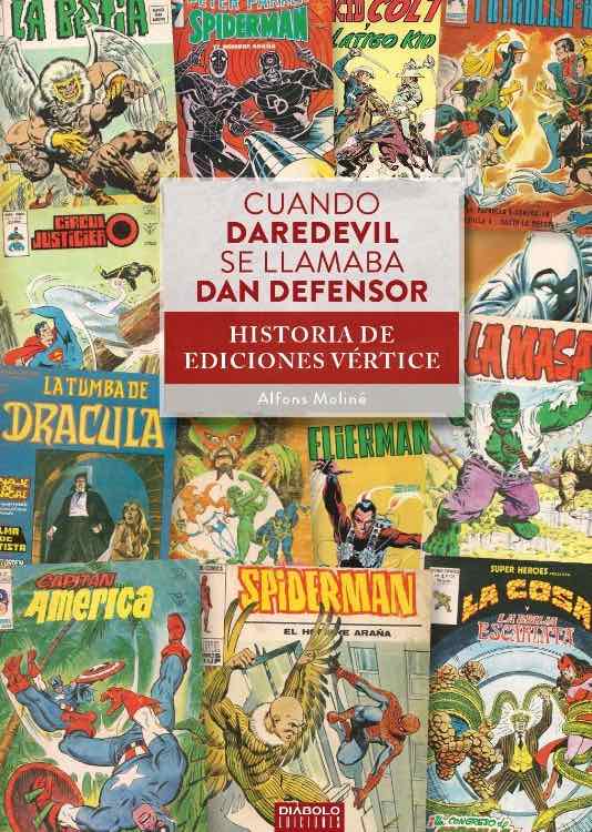 CUANDO DAREDEVIL SE LLAMABA DAN DEFENSOR HISTORIA DE EDICIONES VÉRTICE