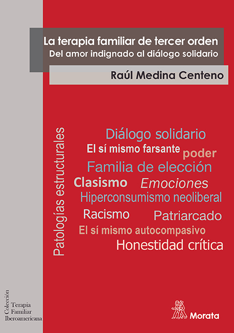 LA TERAPIA FAMILIAR DE TERCER ORDEN. DEL AMOR INDIGNADO AL DIÁLOGO SOLIDARIO