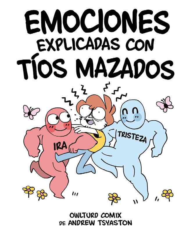 EMOCIONES EXPLICADAS CON TIOS MAZADOS