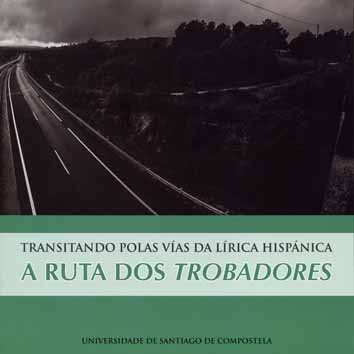 TRANSITANDO POLAS VÍAS DA LÍRICA HISPÁNICA