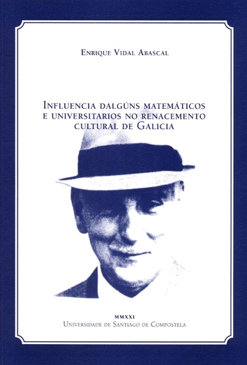 INFLUENCIA DALGÚNS MATEMÁTICOS E UNIVERSITARIOS NO RENACIMIENTO CULTURAL DE GALICIA