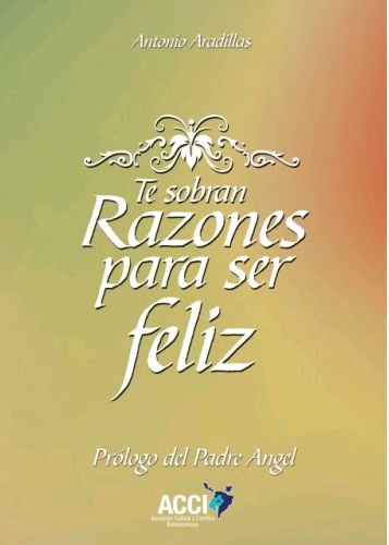 TE SOBRAN RAZONES PARA SER FELIZ