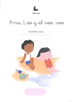 ANA, LEO Y EL VEO, VEO - LIBRO 3