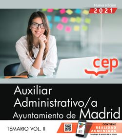 AUXILIAR ADMINISTRATIVO/A. AYUNTAMIENTO DE MADRID. TEMARIO VOL. II.